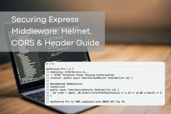 Securing Express Middleware: Helmet, CORS & Header Guide