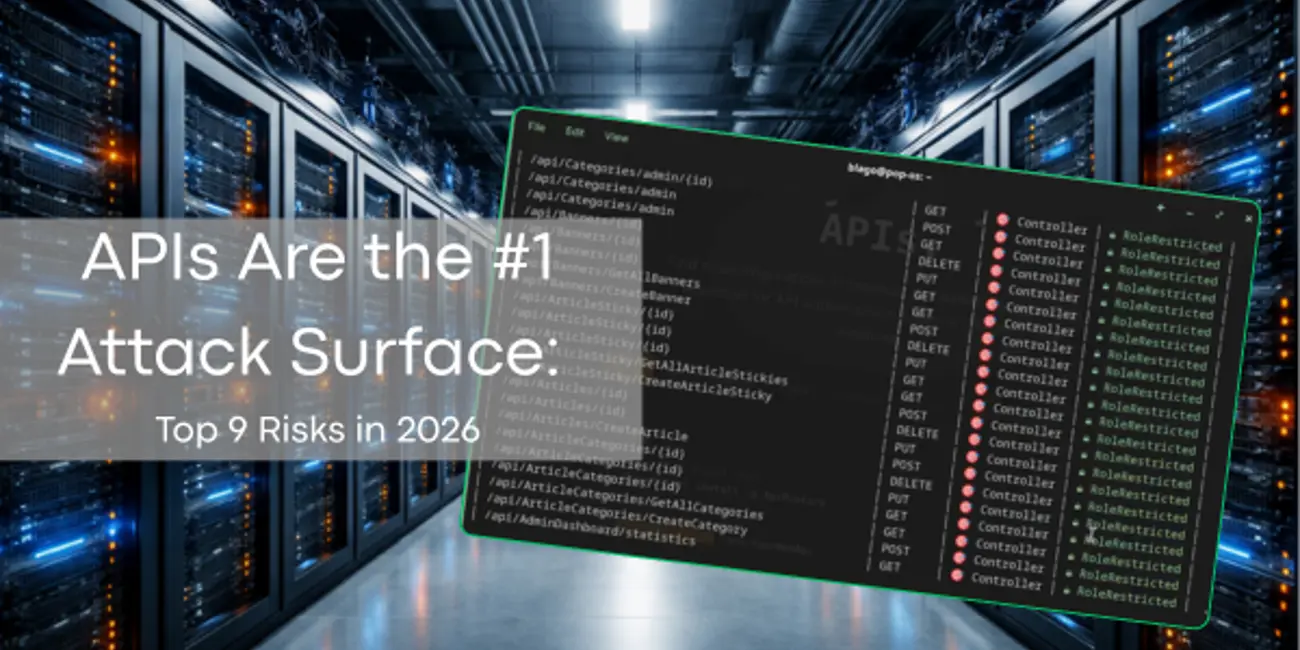 APIs Are the #1 Attack Surface: Top 9 Risks in 2026 | ApiPosture