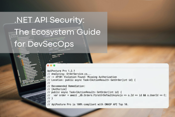 .NET API Security: The Ecosystem Guide for DevSecOps