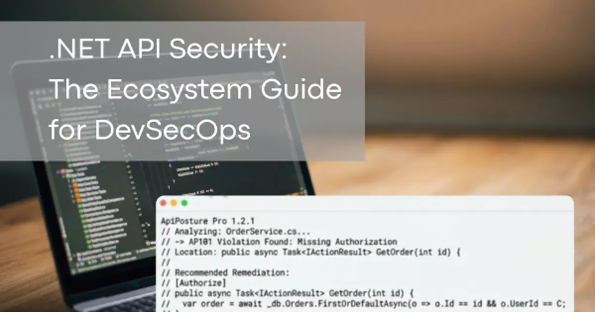 Api Eg .NET API Security: The Ecosystem Guide for DevSecOps | ApiPosture
