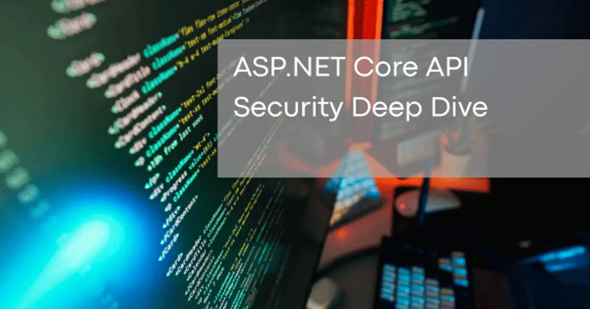 Deep Security Protection Module ASP.NET Core API Security Deep Dive | ApiPosture